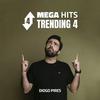 Mega Hits - MEGA HITS TRENDING 4