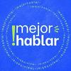 Mejor hablar - Podcast