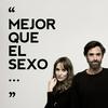 MEJOR QUE EL SEXO