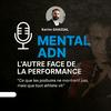 Mental ADN – L’autre face de la performance mentale