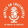 Mentes en Crecimiento Podcast