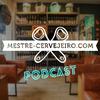 Mestre-Cervejeiro.com Podcast