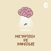 Metafísica de Imbéciles