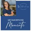 Metamorphose-Momente