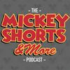 Mickey Shorts And More Podcast