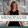 Menopause Rise and Thrive | Helping Women Navigate Midlife and Menopause