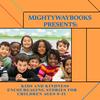 Mightywaybooks Presents: Kids and Kindness - Encouraging stories for children 8-13.