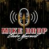 Mike Drop
