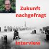 Zukunft nachgefragt-Ein Interviewpodcast