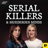 Serial Killers & Murderous Minds