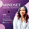 Mindset Mastery Moments with Dr. Alisa Whyte