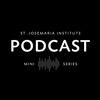 Mini-Series of the St. Josemaria Institute Podcast