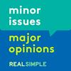 Minor Issues, Major Opinions