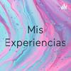 Mis Experiencias
