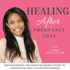 Healing After Pregnancy Loss | Encouragement for Christain women trying to conceive naturally after miscarriage (formerly known as Miscarriage To Miracle)