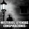 MISTERIOS. LEYENDAS Y CONSPIRACIONES