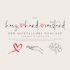 Mit Herz, Hand und Verstand – Der Montessori Podcast