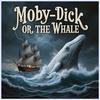 Moby Dick or the Whale by Herman Melville