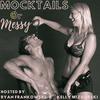 Mocktails Or Messy