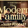 Modern Family: Sleep Podcast