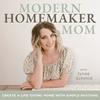 Modern Homemaker Mom | Rhythms, Routines, Homemaking, SAHM