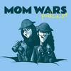 Mom Wars