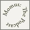 Momus: The Podcast