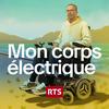 Mon corps électrique ‐ RTS