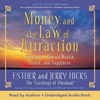 Money, and the Law of Attraction by Esther Hicks, Book Summary, Podcast, English