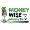 Money Wise with the Money Guys