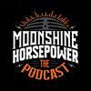 Moonshine Horsepower: The Podcast