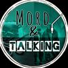Mord and Talking