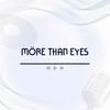 MÖRE THAN EYES 🤍