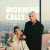 Morning Calls
