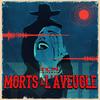 Morts A l’Aveugle