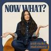 Now What? Podcast