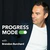 Progress Mode with Brendon Burchard