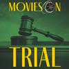 Movies on Trial