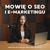 Mówię o SEO i e-marketingu