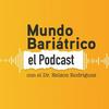 Mundo Bariátrico, con el Dr. Nelson Rodríguez.