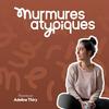 Murmures Atypiques - TDAH, TSA & Surcharge Mentale