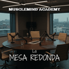 MuscleMind Academy, La Mesa Redonda