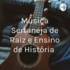 Música Sertaneja de Raiz e Ensino de História