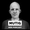 MUTIG - Der Podcast