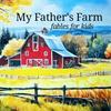 My Father's Farm~Christian Stories for Kids