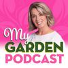 My Garden Podcast - Gardening Podcast