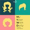 My Year With Dolly