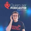 Quiero Ser Podcaster