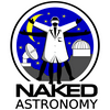 Naked Astronomy, from the Naked Scientists