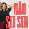 não sei ser